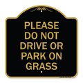 Signmission Please Do Not Drive or Park on Grass, Black & Gold Aluminum Sign, 18" x 18", BG-1818-23292 A-DES-BG-1818-23292